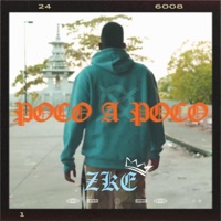 Poco a Poco (feat. Monster) - Single - Zke