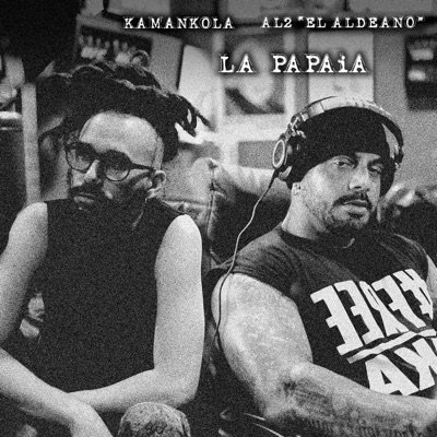 LA PAPAiA (feat. AL2 “EL ALDEANO”) - Single