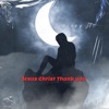 Jesus Christ Thank you - Single