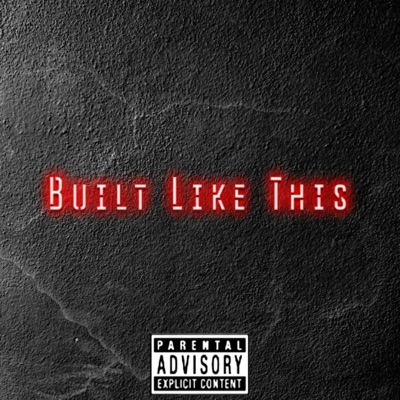 Built Like This - Single