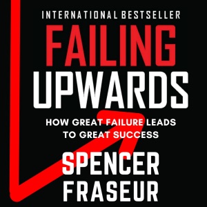 Failing Upward: How Great Failure Leads to Great Success (Unabridged)