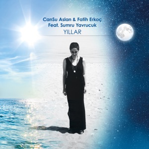 Yıllar (feat. Sumru Yavrucuk)