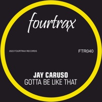 Gotta Be Like That - Single - Jay Caruso