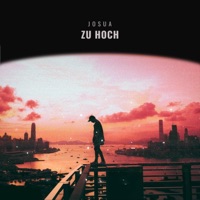 Zu Hoch - Single - josuA