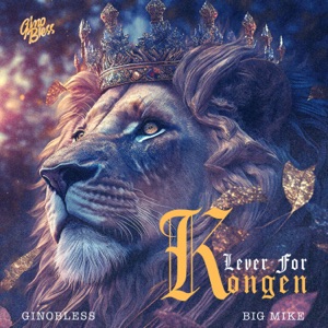 Lever For Kongen (feat. Big Mike)