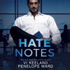 Hate Notes (Unabridged) - Vi Keeland & Penelope Ward