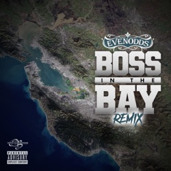 Boss In the Bay (feat. Dem Hoodstarz, Big Rich & Erk Tha Jerk)