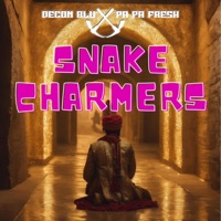 Snake Charmers - Single - Decon Blu & Pa Pa Fresh