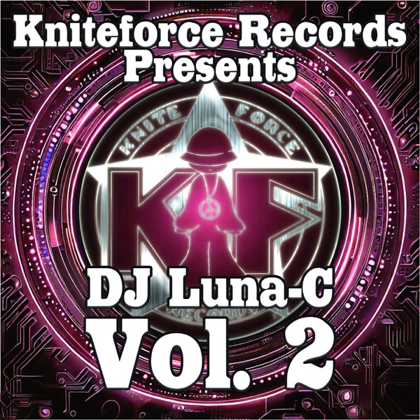 Kniteforce Records Presents: DJ Luna-C, Vol. 2 (DJ Mix)