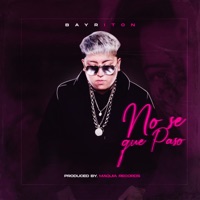 No Se Que Paso - Single - Bayriton