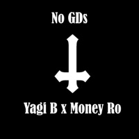No GDs (feat. Yagi B & MoneyRo) - Single - Omertà Productions