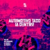 Automotivo Taco la Dentro (feat. Mc Magrinho) - Single