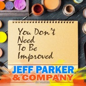 Jeff Parker & Company - You Don't Need to Be Improved