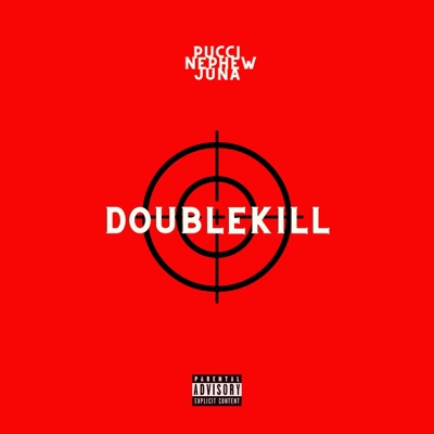 DOUBLE KILL (feat. Pucci & Nephew) - Single