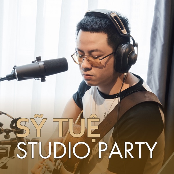 Sỹ Tuệ Studio Party - EP