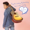 Ayoko Nang Makarinig Ng Love Song - Single