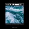 Life Is Sweet - Single