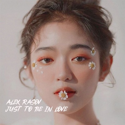 Song - Just to Be in Love - Alex Rasov