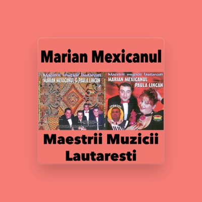 Luister naar Marian Mexicanul, bekijk muziekvideo's, lees de bio, bekijk de tourdata, en meer!