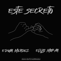 Este Secreto (feat. Edwin Mendez) - Single - Del Rancho Elvis