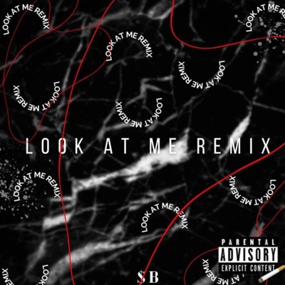 LOOK AT ME (Remix) [feat. Neto zb, Deseck & Crockx] - Single