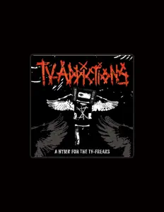 Ακούστε περιεχόμενο από TV-ADDICTIONS, παρακολουθήστε μουσικά βίντεο, διαβάστε το βιογραφικό, δείτε ημερομηνίες περιοδείας, και πολλά ακόμη!