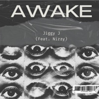 Awake (feat. Nizzy) - Single - Jiggy J