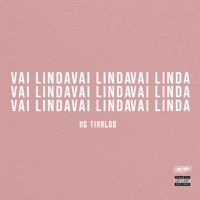 Vai Linda - Single - MC TINALDO & DJ PDRÃO