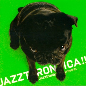 Jazztronik presents JAZZTRONICA!! - Single