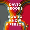 How To Know a Person - DAVID BROOKS