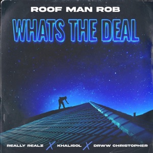 What's the Deal (feat. Khalisol, Drww Christopher & Really Realz)