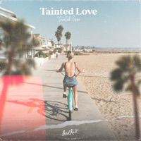 Tainted Love - Single - PRSM & Alex D’Rosso