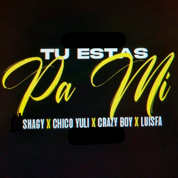 Tú Estás Pa Mi