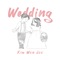 Wedding - Kim Won Joo lyrics