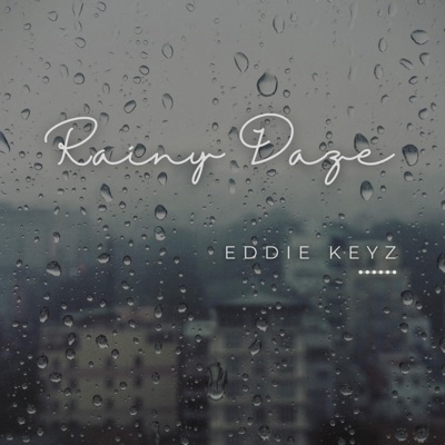 Rainy Daze - EP