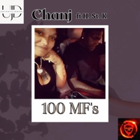100 Mf's (feat. H. St. Kay) - Single - Chanj