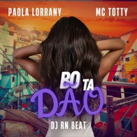 Botadão - Single - PAOLA LORRANY, MC Totty & Dj RN Beat