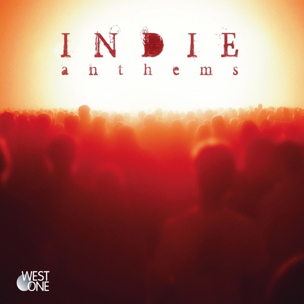 Indie Anthems