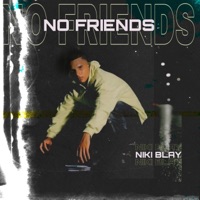 No Friends - Single - Niki Blay
