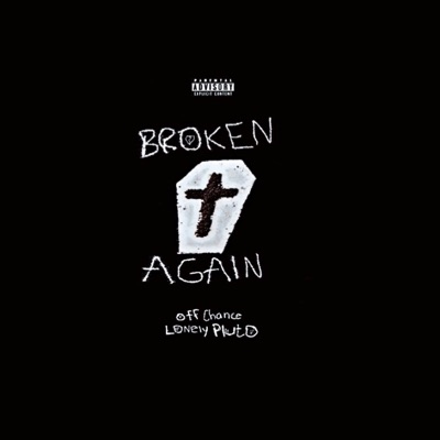 Broken Again (feat. PTSDPLUTO) - Single