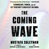 The Coming Wave: Technology, Power, and the Twenty-first Century's Greatest Dilemma (Unabridged) - Mustafa Suleyman Cover Art