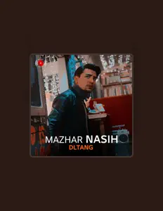 Mazhar Nasih: песни, клипы, биография, даты выступлений и многое другое.