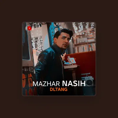 Listen to Mazhar Nasih, watch music videos, read bio, see tour dates & more!