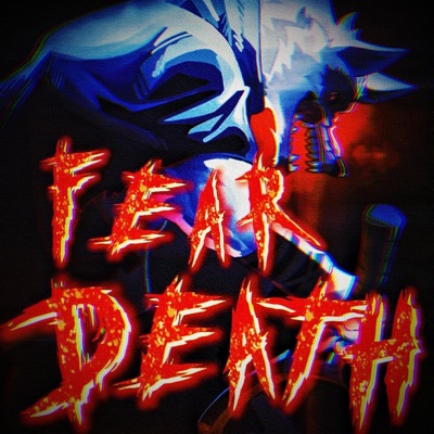 FEAR DEATH