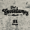 21 Days - the Goosebumps Bros.