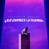 Que Empiece la Rumba - Single - Sebastian Monroy