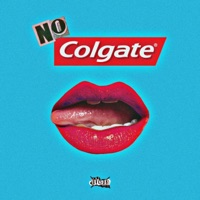 No Colgate - Single - Lil Burnt