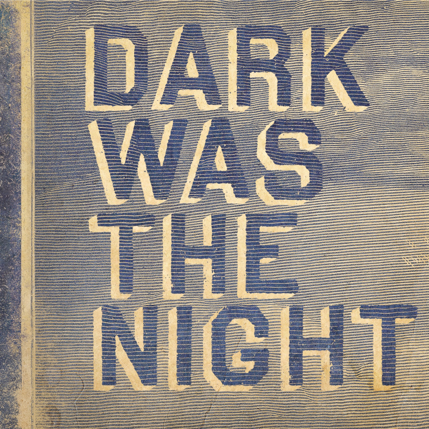 Dark Was the Night by Various Artists