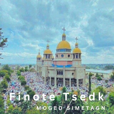 Finote Tsedk - Moged Simetagn