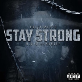 Stay Strong (feat. O.G. BlackSheep) Fulltime229